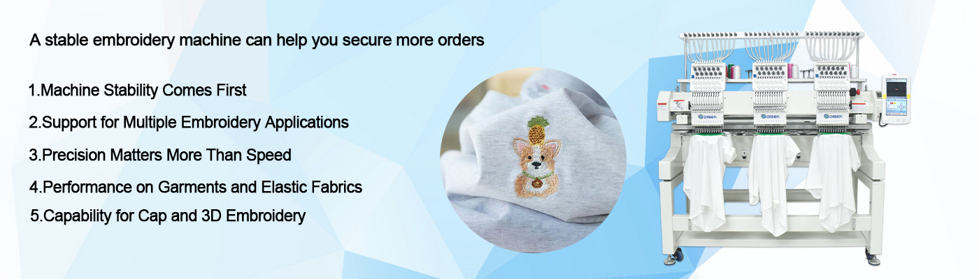 A stable embroidery machine can help you secure more orders