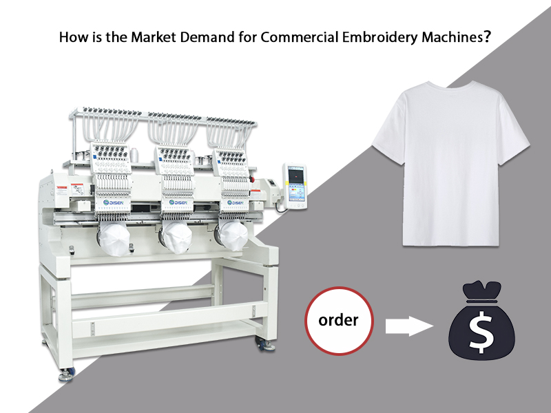 How is the Market Demand for Commercial Embroidery Machines？