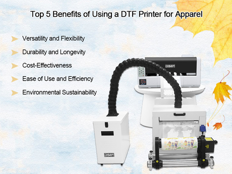 Top 5 Benefits of Using a DTF Printer for Apparel.jpg